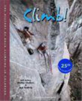 Hardcover Climb!: The History of Rock Climbing in Colorado Book