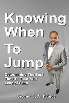 Paperback Knowing When To Jump: Determining The Best Time To Take Your Leap Of Faith Book