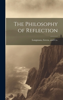 Hardcover The Philosophy of Reflection Book