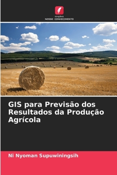 Paperback GIS para Previsão dos Resultados da Produção Agrícola [Portuguese] Book