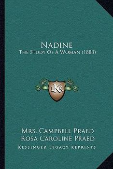 Paperback Nadine: The Study Of A Woman (1883) Book