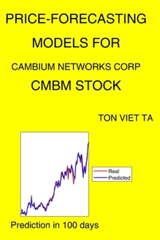 Paperback Price-Forecasting Models for Cambium Networks Corp CMBM Stock Book