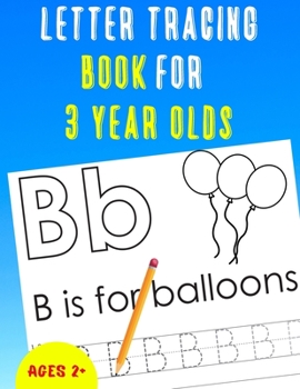 Paperback Letter Tracing Book for 3 Year Olds: Alphabet Tracing Book for 3 Year Olds / Notebook / Practice for Kids / Letter Writing Practice - Gift Book