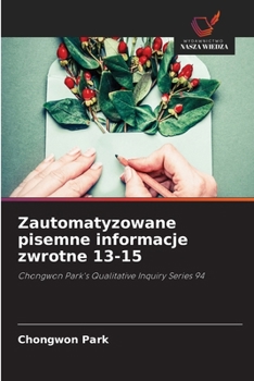 Zautomatyzowane pisemne informacje zwrotne 13-15 (Polish Edition)