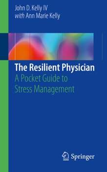 Paperback The Resilient Physician: A Pocket Guide to Stress Management Book