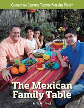 The Mexican Family Table - Book  of the Connecting Cultures Through Family and Food