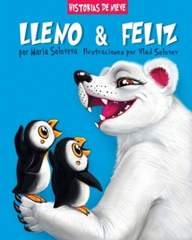 Paperback Lleno & Feliz: historias de nieve [Spanish] Book