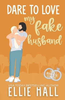 Paperback Dare to Love My Fake Husband: Sweet Romantic Comedy Book