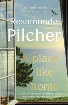 Paperback A Place Like Home: Brand new stories from beloved, internationally bestselling author Rosamunde Pilcher Book
