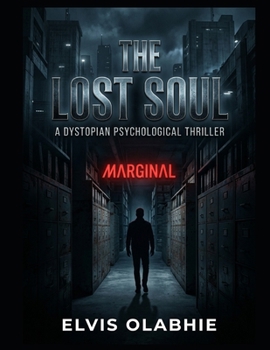 Paperback The Lost Soul: A Dystopian Psychological Thriller Book