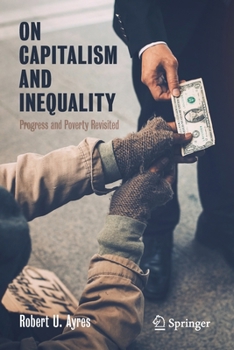 Paperback On Capitalism and Inequality: Progress and Poverty Revisited Book