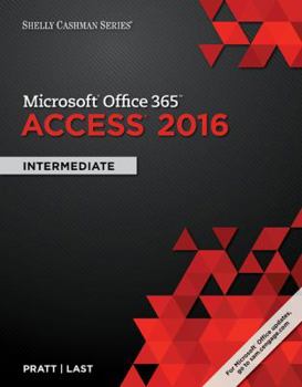 Paperback Shelly Cashman Series Microsoft Office 365 & Access 2016: Intermediate Book