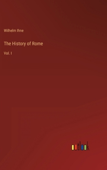 Hardcover The History of Rome: Vol. I Book