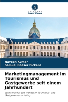 Paperback Marketingmanagement im Tourismus und Gastgewerbe seit einem Jahrhundert [German] Book