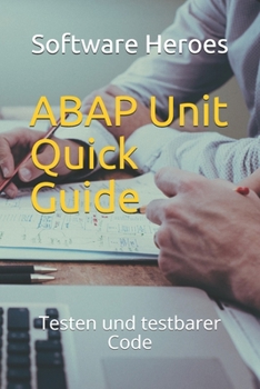 Paperback ABAP Unit Quick Guide: Testen und testbarer Code [German] Book