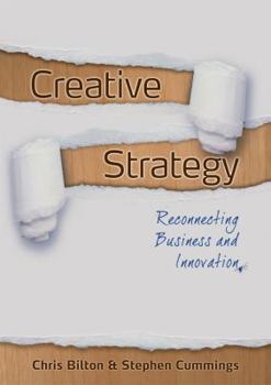 Paperback Creative Strategy: Reconnecting Business and Innovation Book