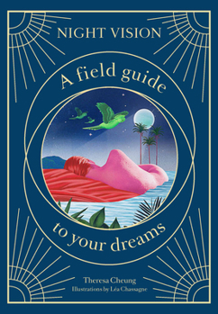 Hardcover Night Vision: A Field Guide to Your Dreams Book