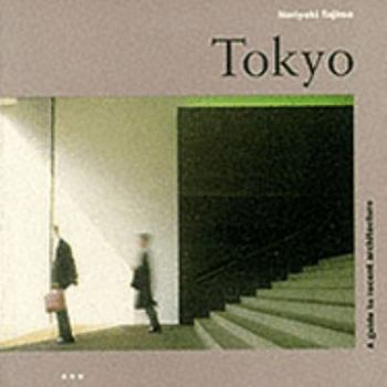 Paperback Tokyo: A Guide to Recent Architecture Book