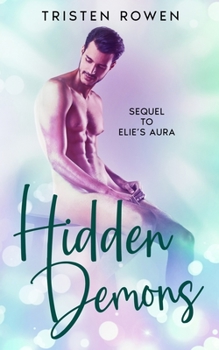 Paperback Hidden Demons: Sequel to Elie's Aura Book