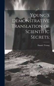 Hardcover Young's Demonstrative Translation of Scientific Secrets; Book