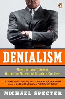 Paperback Denialism: How Irrational Thinking Harms the Planet and Threatens Our Lives Book