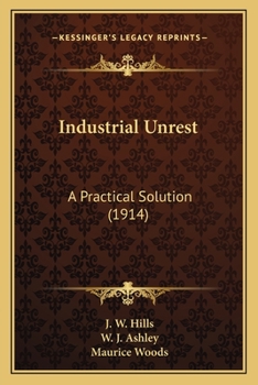 Paperback Industrial Unrest: A Practical Solution (1914) Book