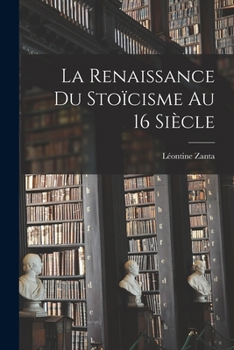 Paperback La renaissance du stoïcisme au 16 siècle [French] Book