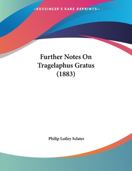 Paperback Further Notes On Tragelaphus Gratus (1883) Book