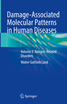 Hardcover Damage-Associated Molecular Patterns in Human Diseases: Volume 3: Antigen-Related Disorders Book