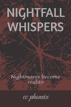 Paperback Nightfall Whispers: Nightmares become reality Book