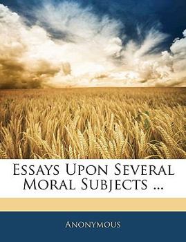Paperback Essays Upon Several Moral Subjects ... Book