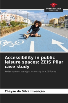 Paperback Accessibility in public leisure spaces: ZEIS Pilar case study Book