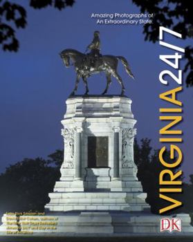Hardcover Virginia 24/7: 24 Hours. 7 Days. Extraordinary Images of One Week in Virginia. Book