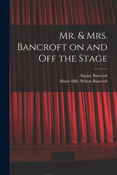 Paperback Mr. & Mrs. Bancroft on and off the Stage Book