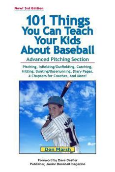 Paperback 101 Things You Can Teach Your Kids About Baseball Book