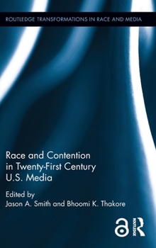 Hardcover Race and Contention in Twenty-First Century U.S. Media Book