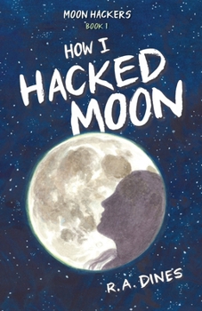 Paperback How I Hacked the Moon Book