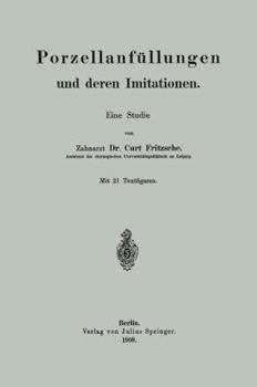 Paperback Porzellanfüllungen Und Deren Imitationen: Eine Studie [German] Book