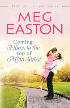 Paperback Coming Home to the Top of Main Street: A Sweet Brother's Best Friend Romance Book