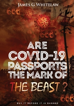 Paperback Are Covid-19 Passports the Mark of the Beast Book