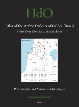 Atlas of the Arabic Dialects of Galilee (Israel) (Handbook of Oriental Studies: Section 1; The Near and Middle East)