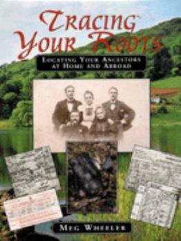 Hardcover TRACING YOUR ROOTS: LOCATING YOUR ANCESTORS AT HOME AND ABROAD Book