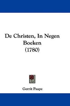 Paperback De Christen, In Negen Boeken (1780) [Dutch] Book
