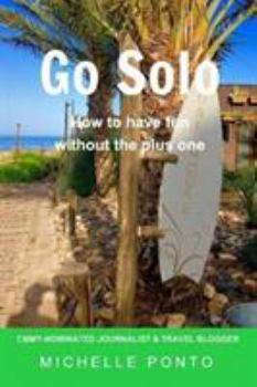 Paperback Go Solo: How to have fun without the plus one Book