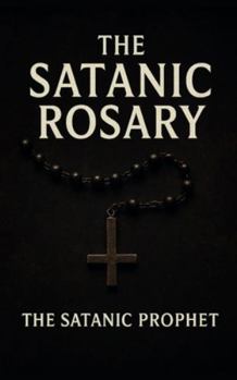 The Satanic Rosary