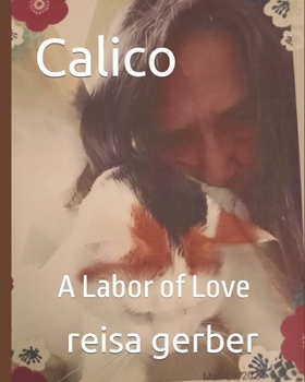 Paperback Calico: A Labor of Love Book