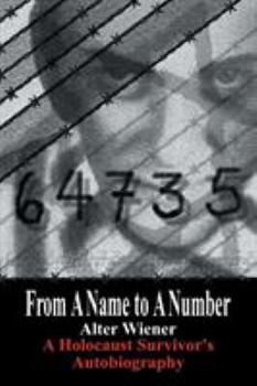 Paperback From a Name to a Number: A Holocaust Survivor's Autobiography Book