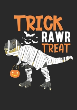 Paperback Trick Rawr Treat: Halloween Blank Lined Journal Notebook /Dinosaur Trick or Treat Journal/Kids Halloween Dinosaur Journal/Scary Pumpkin Book