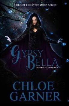 Paperback Gypsy Bella: Legacy of a Gypsy Queen Book