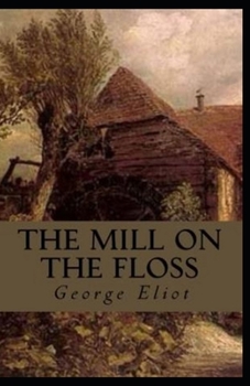 Paperback The Mill on the Floss Illustrated Book